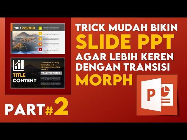 Membuat Slide PPT yang Lebih Menarik dengan Transisi Morph