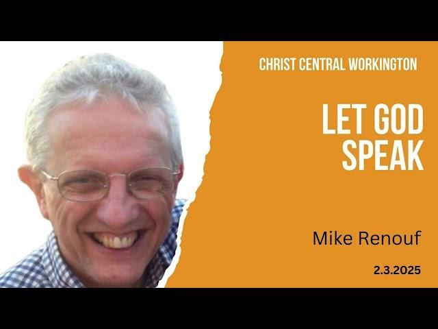Let God Speak - Mike Renouf - 2.3.2025