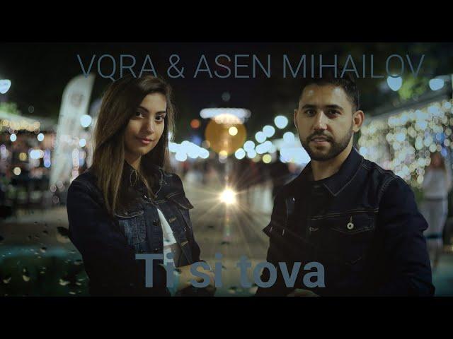 ASEN &  VQRAA - TI SI TOVA