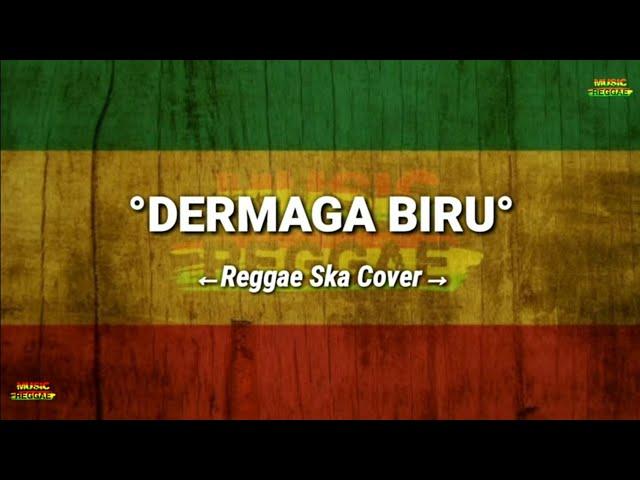 DERMAGA BIRU - Reggae Ska Cover#lagureggea #reggaeska #reggae