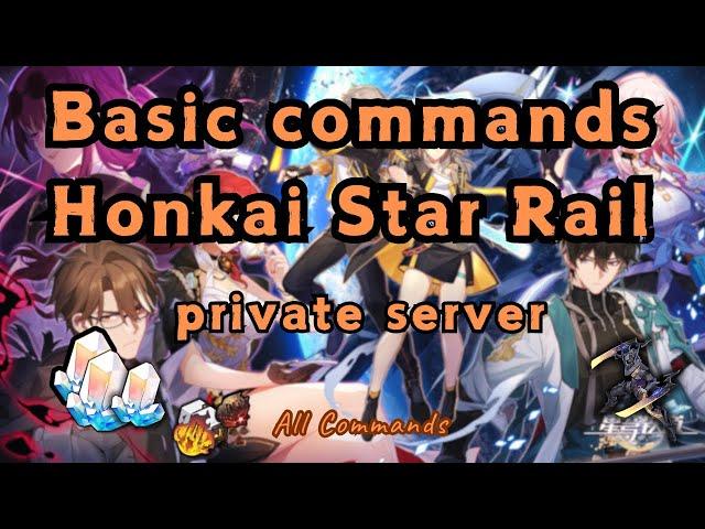 Basic commands for honkai star rail private server