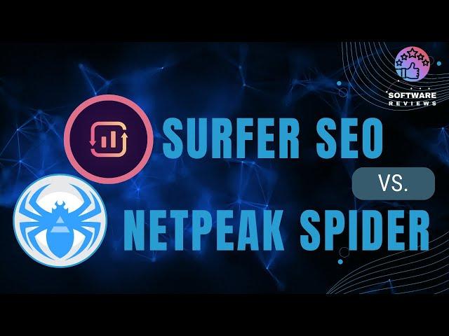 SURFER SEO vs. NETPEAK SPIDER