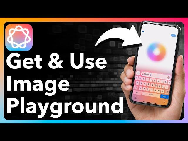 How To Get And Use Image Playground On iPhone