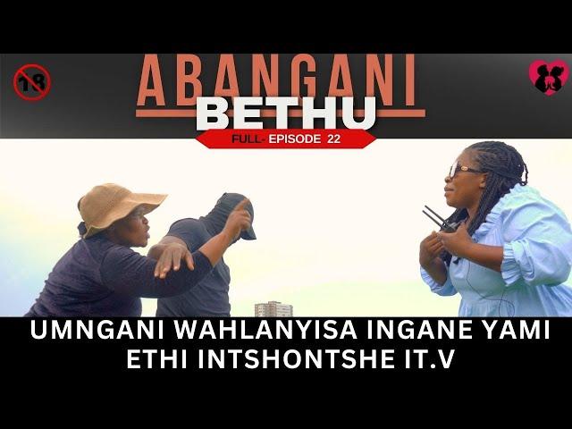 umngani wahlanyisa ingane yamiethi intshontshe it.v -  ABANGANI BETHU EPISODE 22