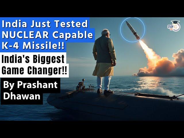 INDIA JUST TESTED NUCLEAR CAPABLE K-4 MISSILE! INDIA'S BIGGEST GAME CHANGER | By Prashant Dhawan