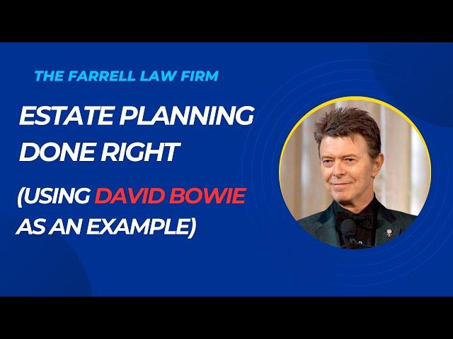 Estate Planning done Right (Using David Bowie as an Example)