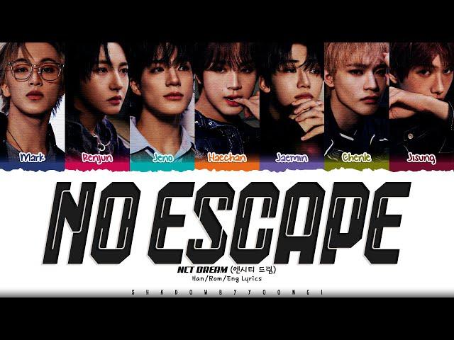 NCT DREAM 'No Escape' Lyrics (엔시티 드림 No Escape 가사) [Color Coded Han_Rom_Eng] | ShadowByYoongi