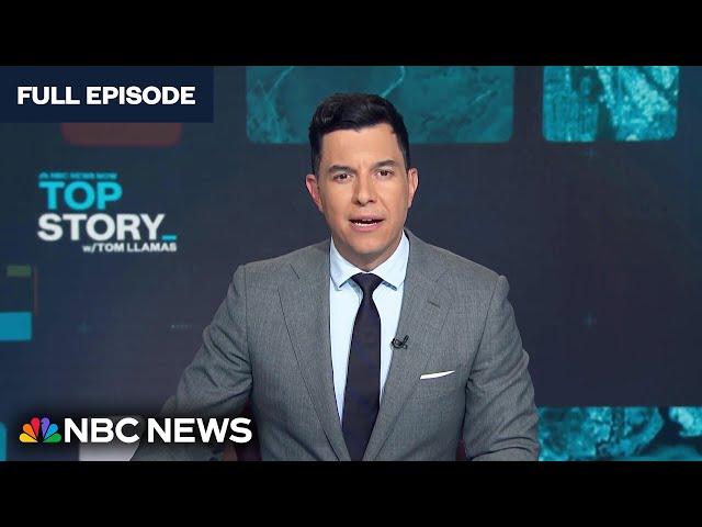 Top Story with Tom Llamas - July 22 | NBC News NOW