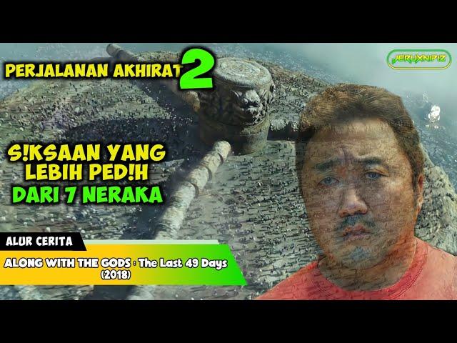 PERJALANAN DI AKHIRAT 2 !!! Alur Cerita Film - ALONG WITH THE GODS : The Last 49 Days (2018)