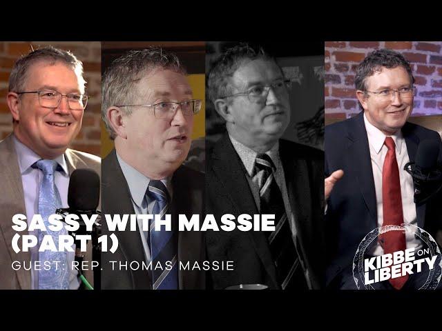 Sassy with Massie (Part 1) | Guest: Thomas Massie | Ep 283