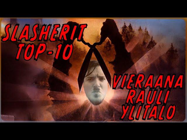 Slasher-leffat TOP-10! Vieraana Rauli Ylitalo