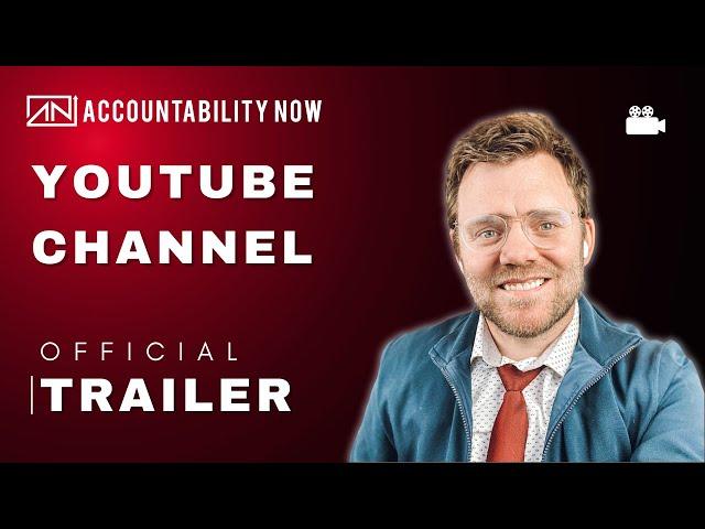 What is the Accountability Now Youtube Channel All About?