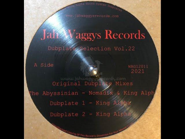 Jah Waggys Dubplate Selection Vol.22-12"-The Abysinian / Nomadix Meets King Alpha