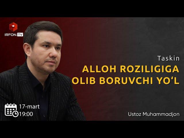 ALLOH ROZILIGIGA OLIB BORUVCHI YO'L | Taskin | 2-son