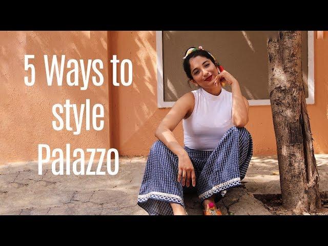 5 Ways to Style Palazzo Pants|Akanksha Dubey