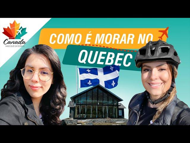 MORAR no QUEBEC: Quais são os PONTOS POSITIVOS e PONTOS NEGATIVOS?