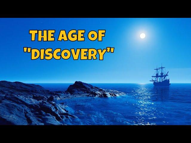 The Age of Discovery: A Complete Overview