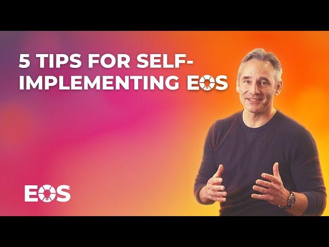 5 Tips for Self-Implementing EOS®