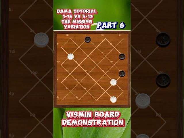 DAMA TUTORIAL 1-15 vs 3-13 the missing variation  PART 6 (VISMIN BOARD DEMONSTRATION)