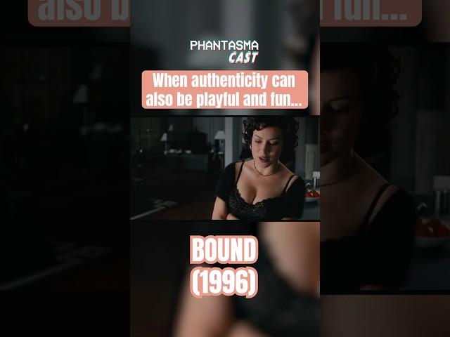The Wetness of "Bound" | PhantasmaCast
