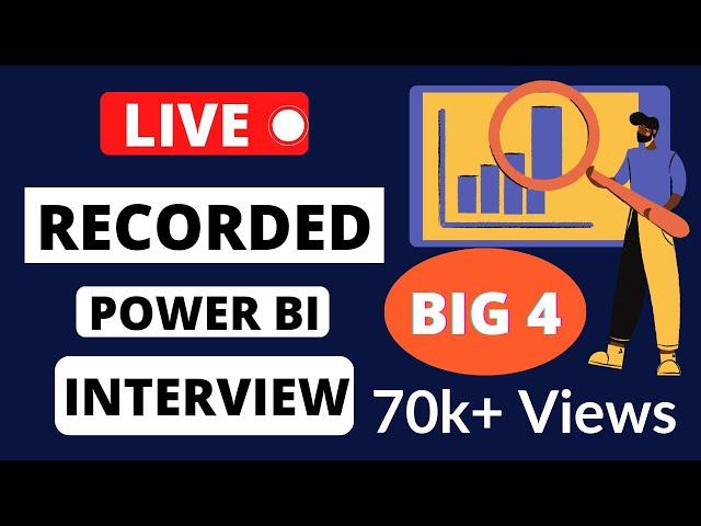 Live Recorded Interview | Power BI | Experience(2-4 yrs) | BIG 4 firm | 2022