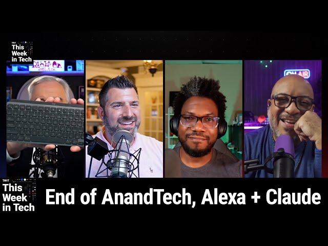 The Story of Us - AnandTech Shuts Down, Brazil Bans X, Alexa Revamp