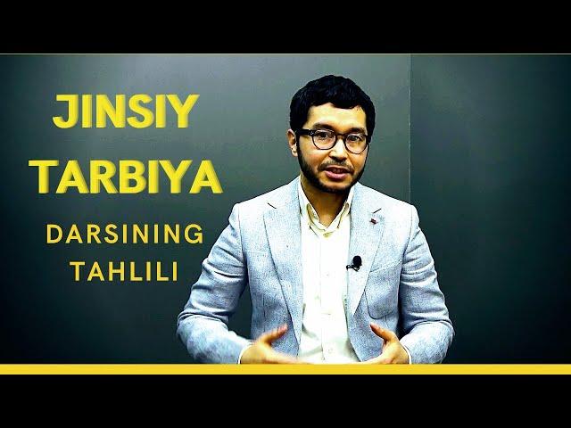 "JINSIY TARBIYA" DARSINING TAHLILI