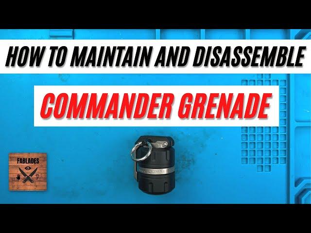 How to Maintain and disassemble Commander Grenade. Fablades Review