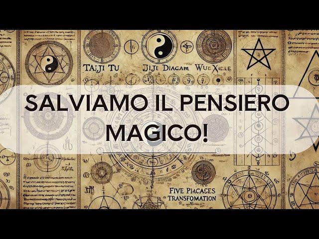 L'importanza del Pensiero Magico.