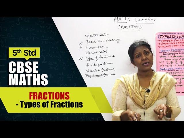 5th Std CBSE Maths Syllabus | Fractions - Types of Fractions  | CBSE Maths Part-2