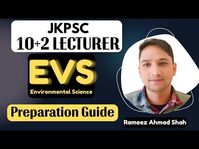 JKPSC 10 + 2 Lecturer ENVIRONMENTAL SCIENCE (EVS) Preparation Guide  By Rameez Sir