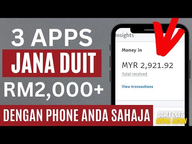 3 APPS BUAT DUIT DENGAN PHONE ANDA FREE DUDUK RUMAH JER .