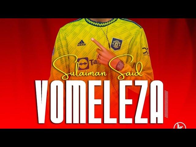 Sulaimana Said - Vomeleza Lyrics video By @moosa graphic