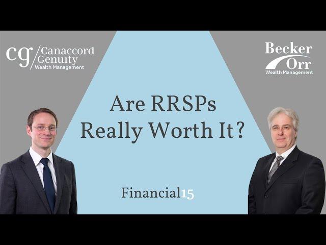 Are RRSPs Really Worth It? - Financial 15