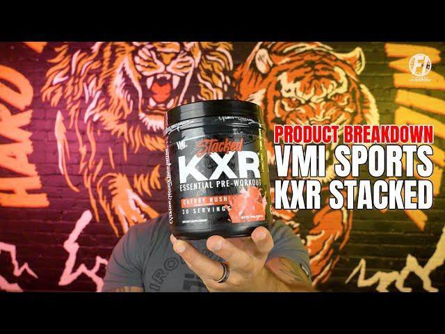 VMI Sports KXR Stacked Pre-Workout: Fueled by MAX Catalyst for Absorption and Performance