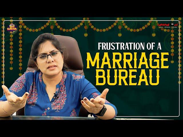 Frustration of a Marriage Bureau | Frustrated Woman Web Series | Telugu Comedy Videos | Mee Sunaina