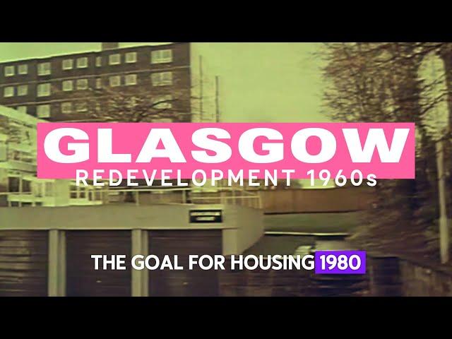 Glasgow Redevelopment 1960s