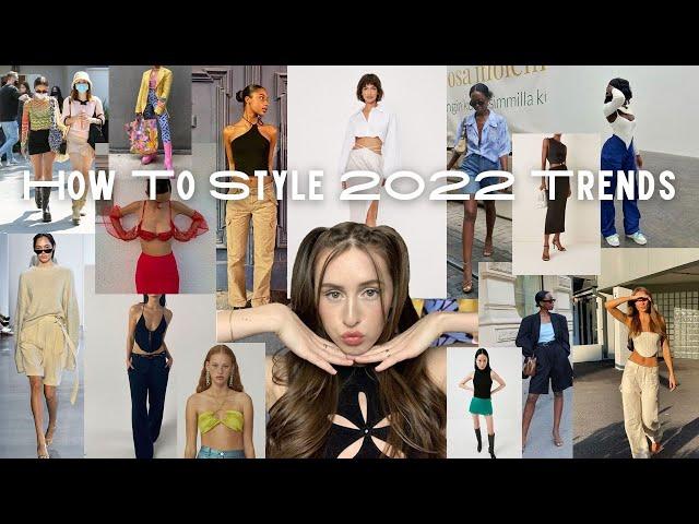 HOW TO STYLE: Spring/Summer 2022 Trends