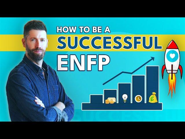 The "Successful" ENFP - 5 Struggles and The Solutions