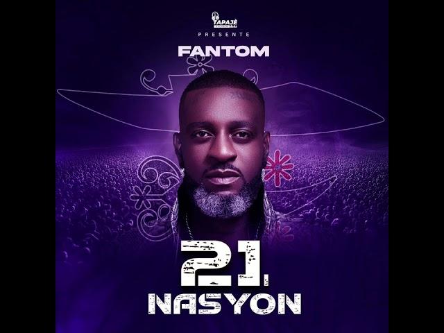 Fantom - 21 NASYON - official audio