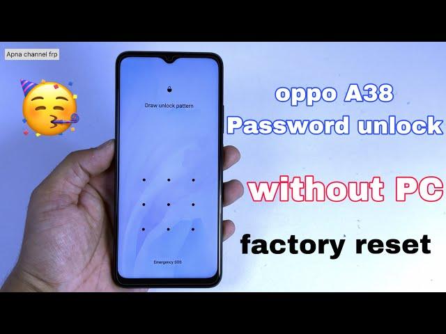 Hot to hard reset oppo a38 | oppo a38 hard rese | Oppo A38 Pattern Unlock Without Pc