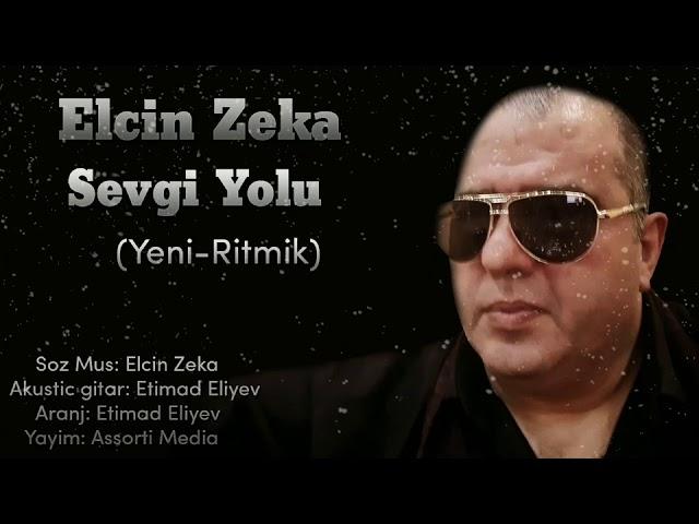 Elcin Zeka - Sevgi Yolu (Ritmik)