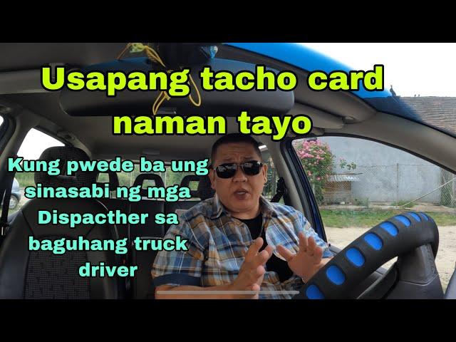 Tacho card naman ang Pag usapan natin kung pwede nga ba ang pinag uutos ng mga Dispacther