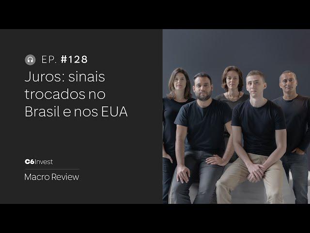 #128 | SELIC EM ALTA NO BRASIL E JUROS EM QUEDA NOS EUA