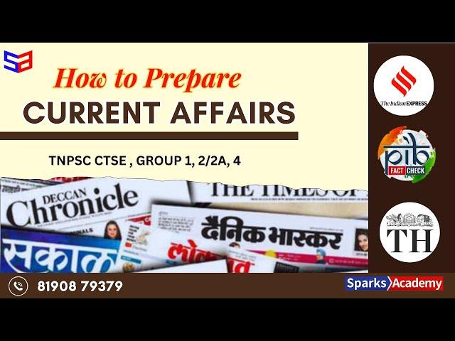 How to Approach Current Affairs -Exclusively for TNPSC CTSE Exam | Sparks Academy