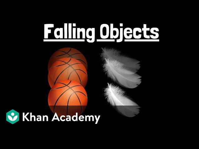 Falling objects | Physics | Khan Academy