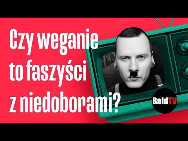 Weganizm, suplementy i teorie spiskowe │ Odpowiadam na film z kanału @BaldTV