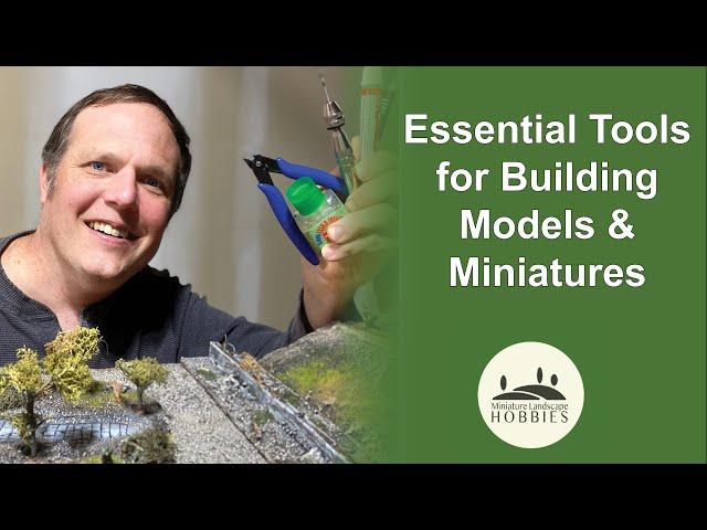 Miniature and Model Building:  Essential Tools