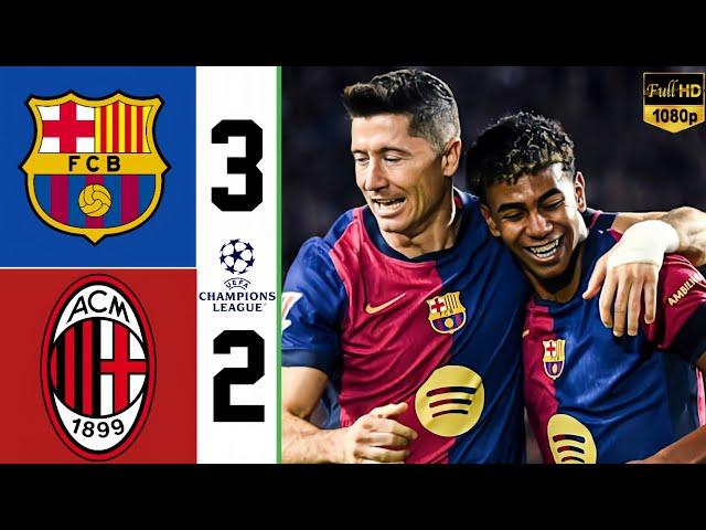 Barcelona vs Ac Milan 3-2 • Barcelona Champions League  • Highlights & All Goals 2024 HD