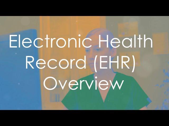 Electronic Health Record (EHR) Overview